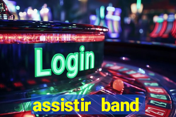 assistir band sports ao vivo gratis